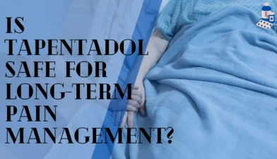 Is Tapentadol Safe for Long-Term Pain Management